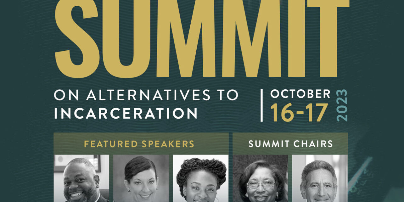 Center for Justice & Human Dignity Rewriting the Sentence Summit II on Alternatives to Incarceration