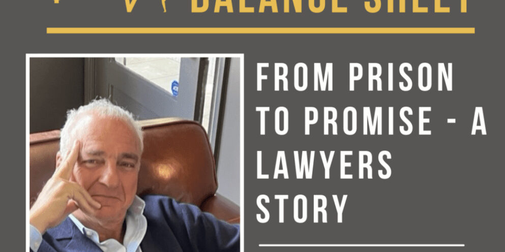 Podcast: Jeff Grant on the Beyond the Balance Sheet Podcast, “From Prison to Promise – A Lawyer’s Story”