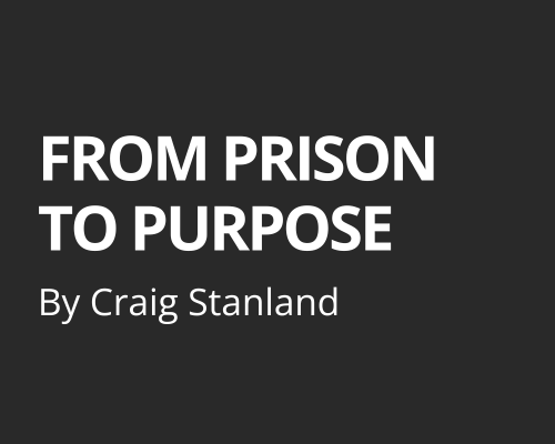 From Prison To Purpose: Transforming Rock Bottom Into My Greatest Gift